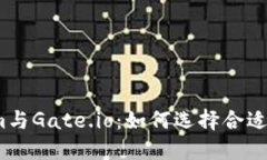 探索Tokenim与Gate.io：如何选择合适的交易平台？